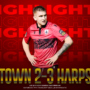 Highlights | Town 2-3 Harps | 17.02.24